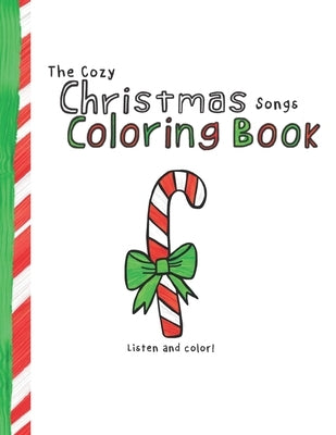 The Cozy Christmas Songs Coloring Book by Fisher, Jodi Marie