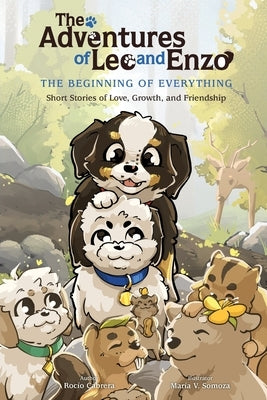 The Adventures of Leo and Enzo: The Beginning of Everything by Cabrera Salazar, Rocío K.