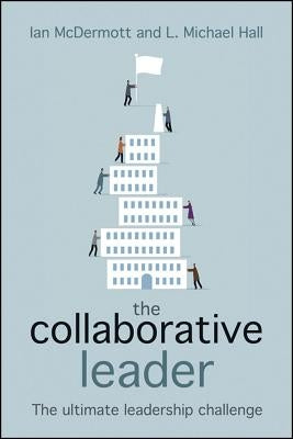 The Collaborative Leader: The Ultimate Leadership Challenge by McDermott, Ian