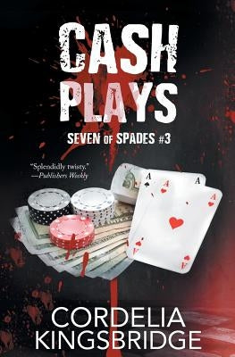 Cash Plays by Kingsbridge, Cordelia