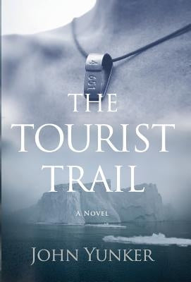 The Tourist Trail by Yunker, John