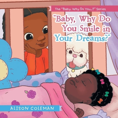 "Baby, Why Do You Smile in Your Dreams?" by Coleman, Alison