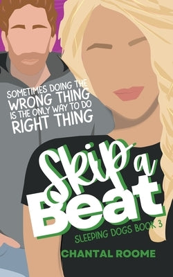 Skip a Beat: Sleeping Dogs Book 3 by Roome, Chantal