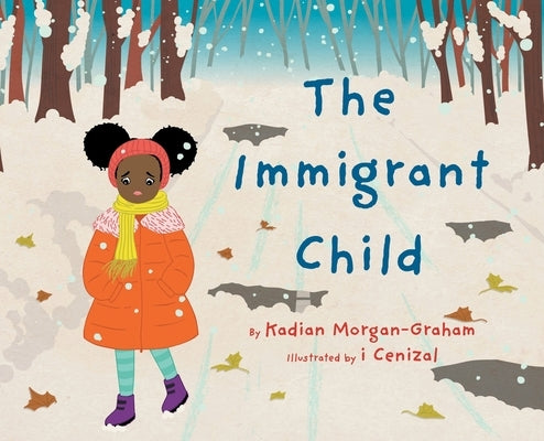 The Immigrant Child by Morgan-Graham, Kadian Louise