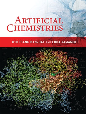 Artificial Chemistries by Banzhaf, Wolfgang