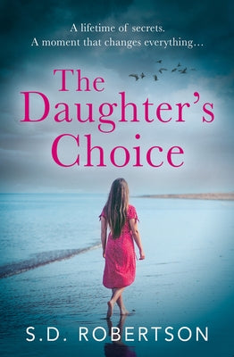 The Daughter's Choice by Robertson, S. D.