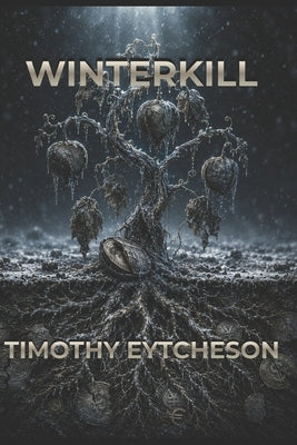 Winterkill by Eytcheson, Timothy
