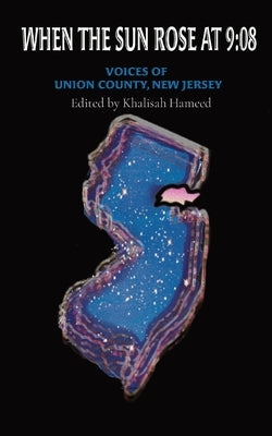 When The Sun Rose at 9: 08: Edited by Khalisah Hameed by Hameed, Khalisah