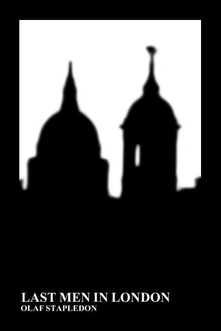 Last Men in London (Paperback) by Stapledon, Olaf