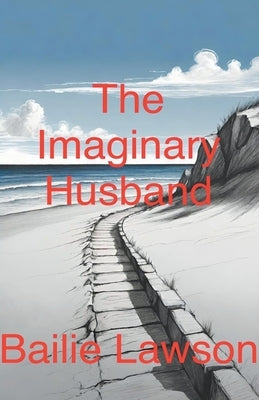 The Imaginary Husband by Lawson, Bailie