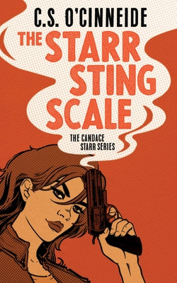 The Starr Sting Scale: The Candace Starr Series by O'Cinneide, C. S.