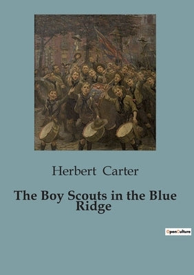 The Boy Scouts in the Blue Ridge by Carter, Herbert