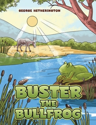 Buster the Bullfrog by Hetherington, George