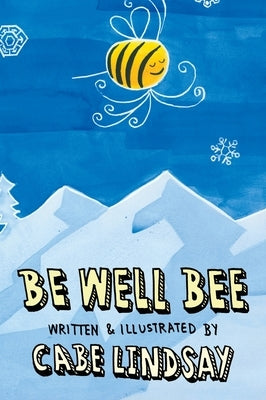 Be Well Bee by Lindsay, Cabe