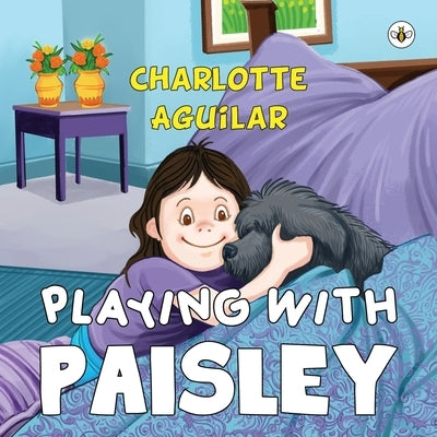 Playing with Paisley by Aguilar, Charlotte