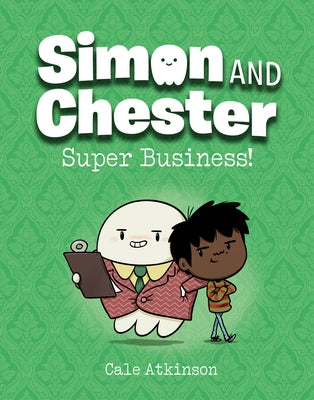 Super Business! (Simon and Chester Book #6) by Atkinson, Cale