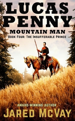 Lucas Penny: Book 4: The Insufferable Prince by McVay, Jared