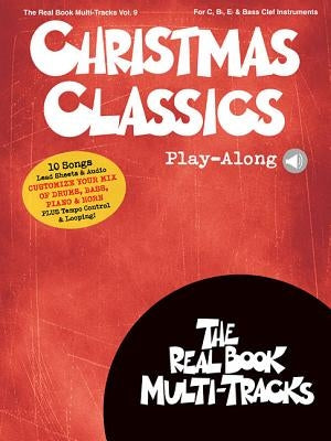 Christmas Classics Play-Along: Real Book Multi-Tracks Volume 9 by Hal Leonard Corp
