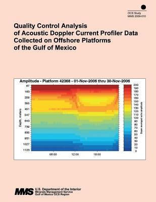 Quality Control and Analysis of Acoustic Doppler Current Profiler Data Collected on Offshore Platforms of the Gulf of Mexico by U. S. Department of the Interior