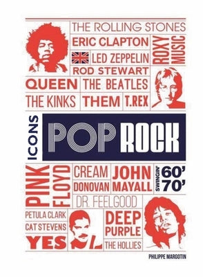 Pop Rock Icons: London's Swingin' 60s & 70s by Margotin, Philippe