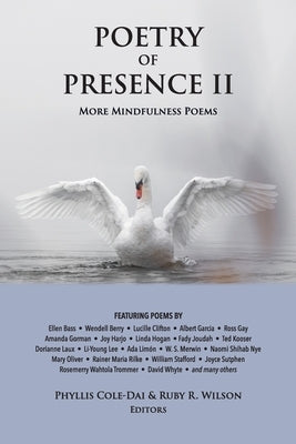 Poetry of Presence II: More Mindfulness Poems by Cole-Dai, Phyllis