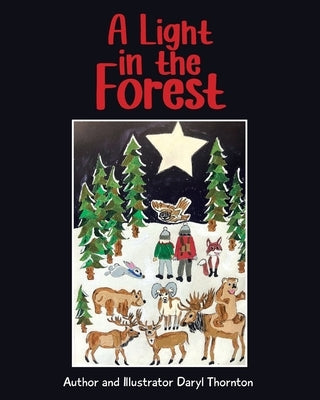 A Light in the Forest by Thornton, Daryl