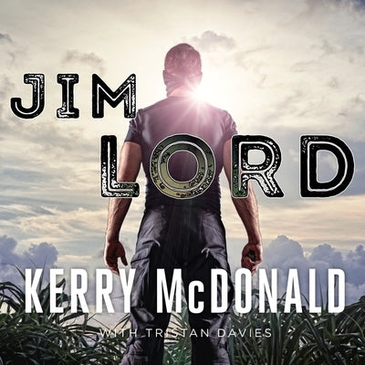 Jim Lord by McDonald, Kerry