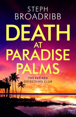 Death at Paradise Palms by Broadribb, Steph