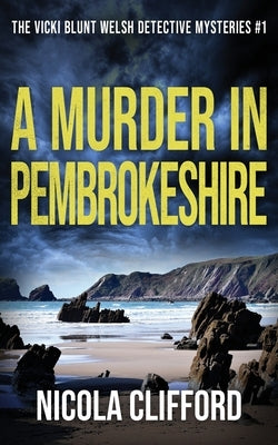 A Murder in Pembrokeshire by Clifford, Nicola