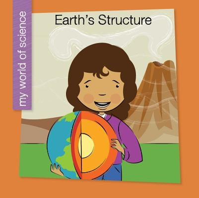 Earth's Structure by Bell, Samantha