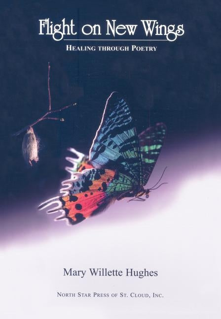 Flight on New Wings: Healing Through Poetry by Hughes, Mary Willette