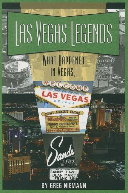 Las Vegas Legends: What Happened in Vegas... by Niemann, Greg