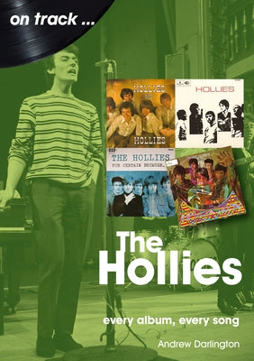 The Hollies: Every Album Every Song by Darlington, Andrew