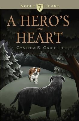 A Hero's Heart by Lowe, Sarah