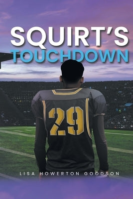 Squirt's Touchdown by Goodson, Lisa Howerton