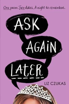 Ask Again Later by Czukas, Liz