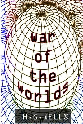 The War of the Worlds by Wells, H. G.