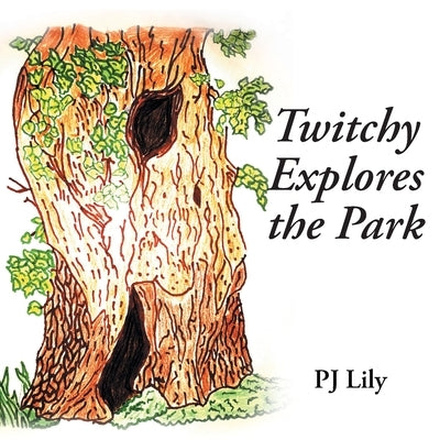 Twitchy Explores the Park by Lily, Pj