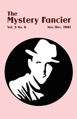 The Mystery Fancier (Vol. 5 No. 6) November/December 1981 by Townsend, Guy M.