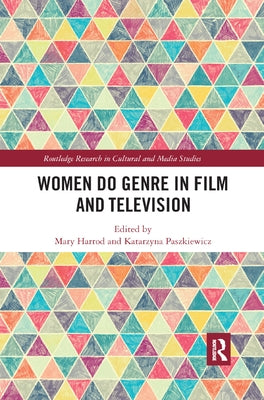 Women Do Genre in Film and Television by Harrod, Mary
