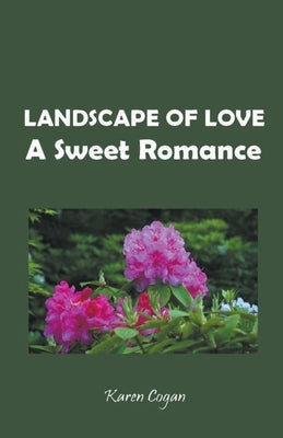 Landscape of Love by Cogan, Karen