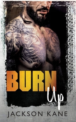 Burn Up by Kane, Jackson