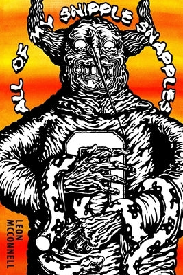 All of my Snipple Snapples by McConnell, Leon