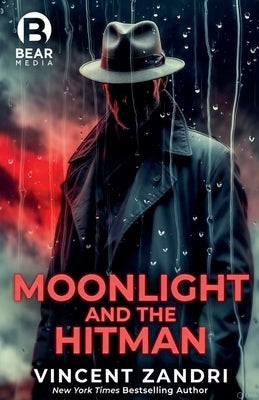 Moonlight and the Hitman by Zandri, Vincent