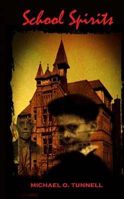 School Spirits by Tunnell, Michael O.