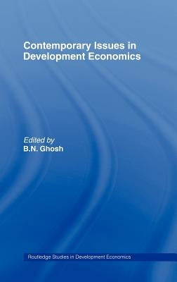 Contemporary Issues in Development Economics by Ghosh, B. N.