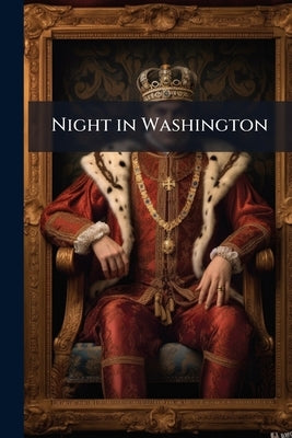 Night in Washington by Anonymous