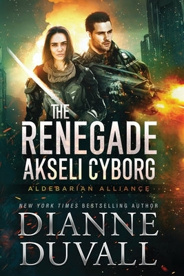 The Renegade Akseli Cyborg by Duvall, Dianne