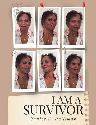 I Am a Survivor by Holliman, Janice E.