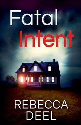 Fatal Intent by Deel, Rebecca